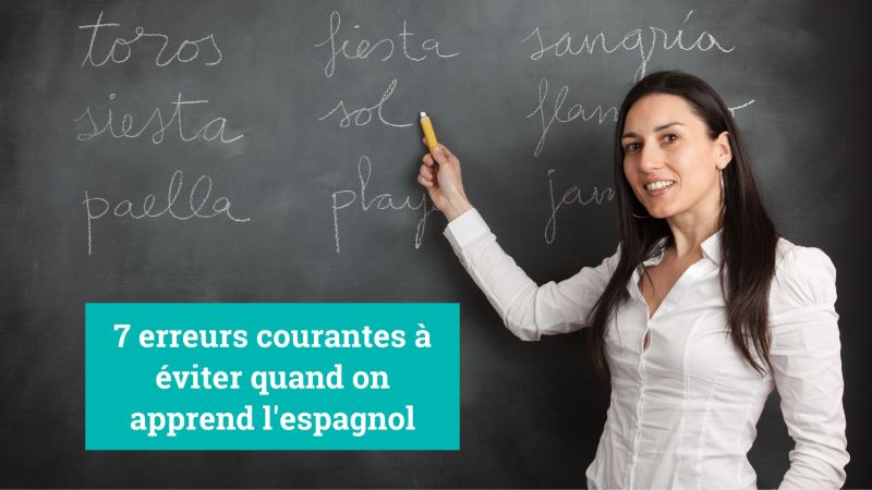 7 erreurs courantes à éviter quand on apprend l'espagnol